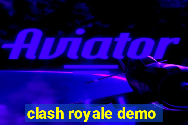 clash royale demo